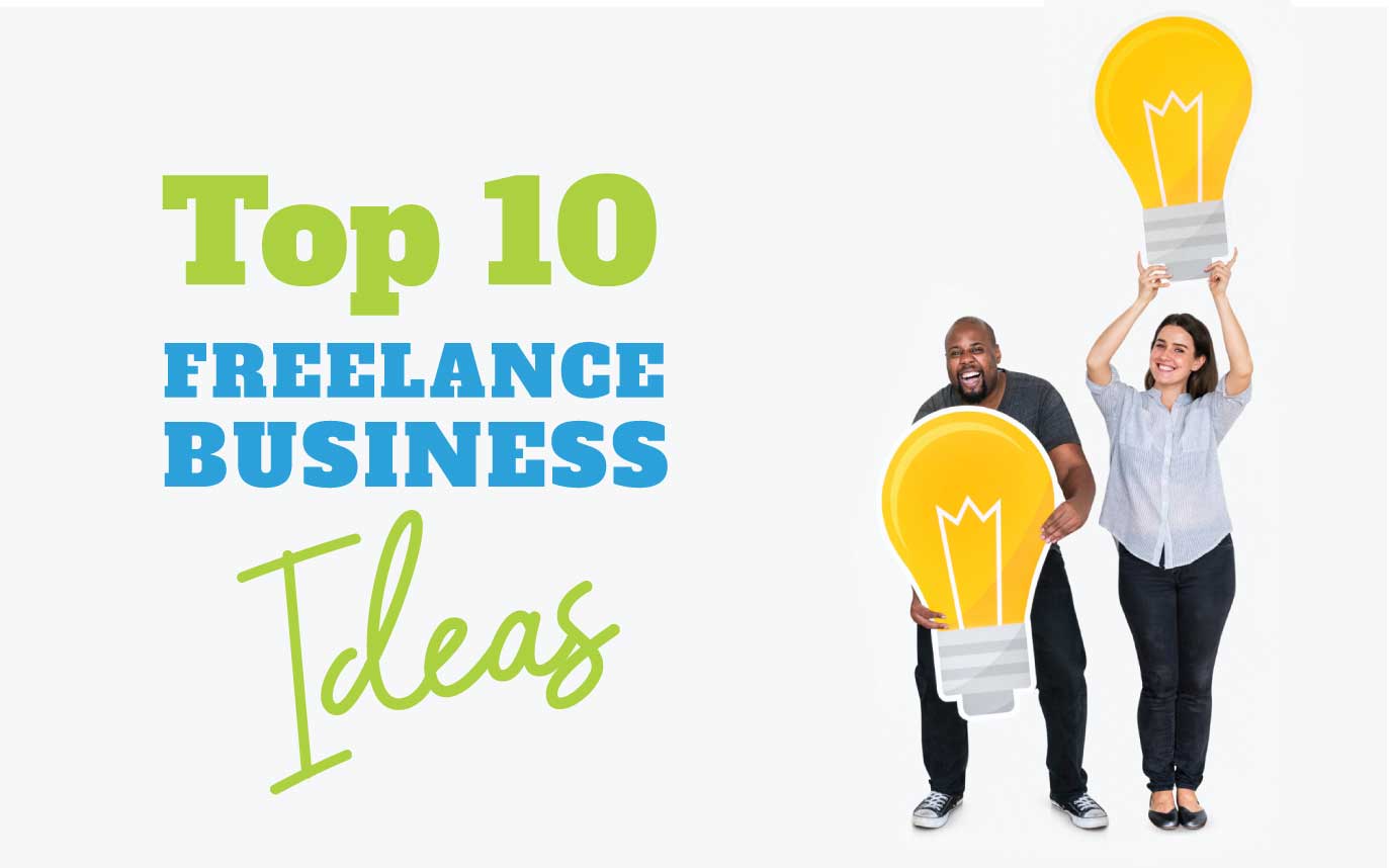 You are currently viewing FREELANCE BUSINESS IDEAS YOU CAN START FOR FREE